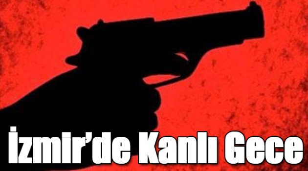 İzmir'de Kanlı Gece