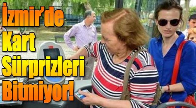 İzmir'de Kart Sürprizleri Bitmiyor!