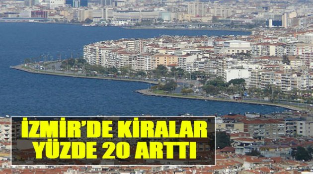 İzmir'de Kiralar Yüzde 20 Arttı