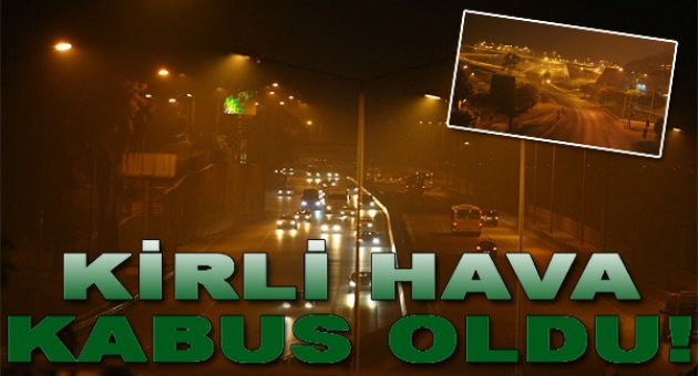 İzmir'de kirli hava yine kabus oldu!