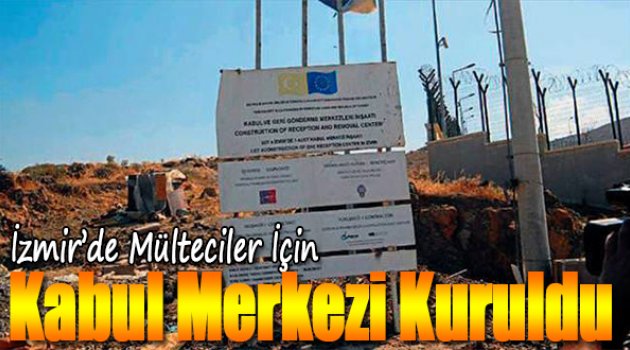 İzmir'de mülteciler için kabul merkezi kuruldu