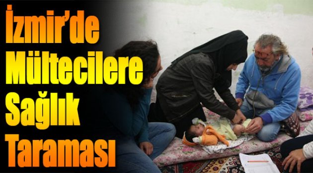 İzmir'de Mültecilere Sağlık Taraması