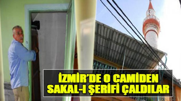 İzmir'de O Cami'den Sakal-ı Şerifi Çaldılar