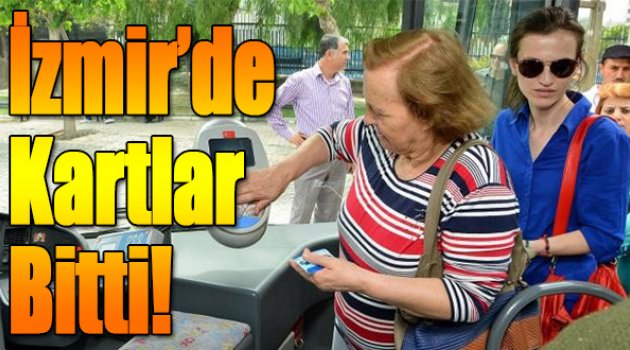 İzmir'de otobüslerde kullanılan kartlar bitti