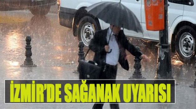 İzmir'de Sağanak Uyarısı!