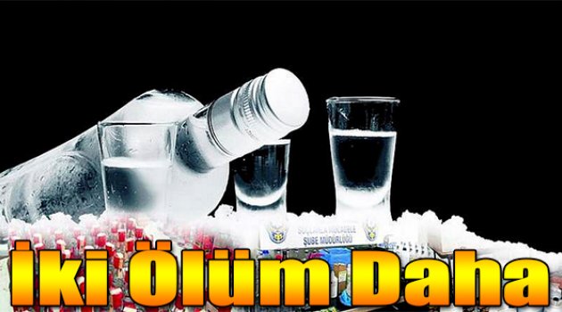 İzmir'de Sahte İçkiden 2 Ölüm Daha