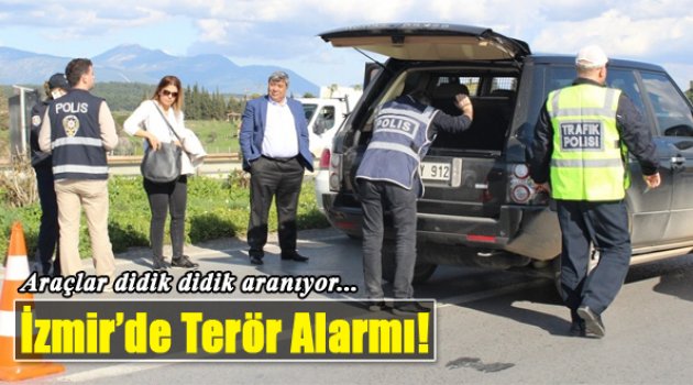 İzmir'de Terör Alarmı