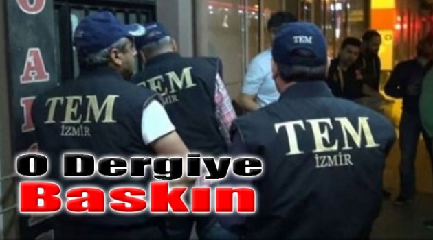 İzmir'de Terör Operasyonu: O Dergiye Baskın