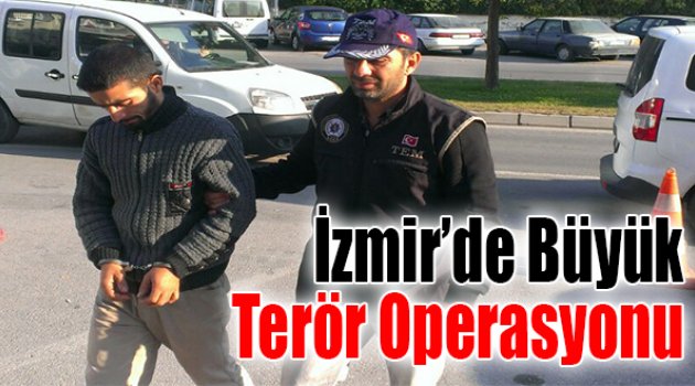 İzmir'de Terör Temizliği; 19 Gözaltı!