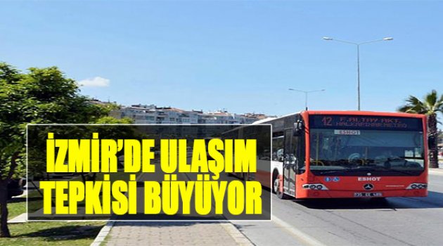 İzmir'de Ulaşım Tepkisi Büyüyor