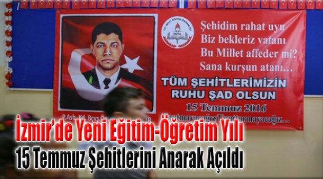 İzmir'de Yeni Eğitim-Öğretim Yılı 15 Temmuz Şehitlerini Anarak Açıldı