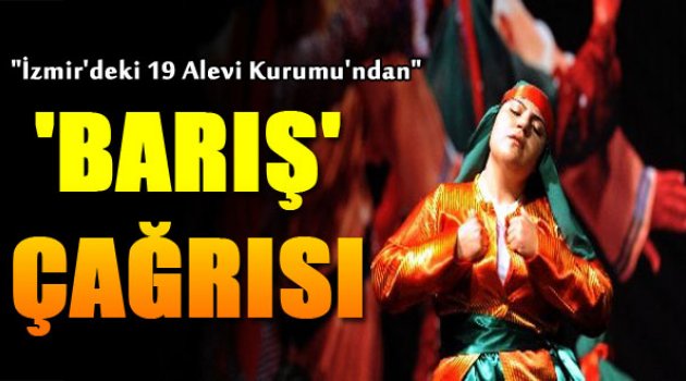 İzmir'deki Alevilerden Barış Çağrısı