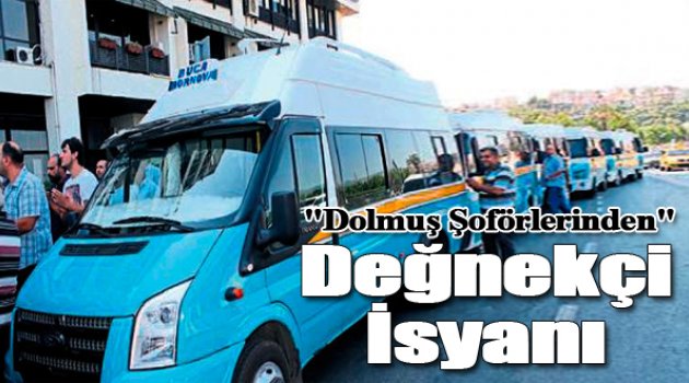 İzmir'deki Dolmuşçulardan Değnekçi İsyanı