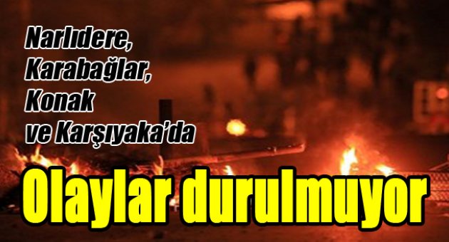 İzmir'deki Kobani olayları durulmuyor