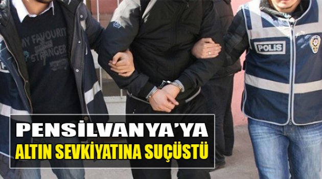 İzmir'deki Operasyonda Suçüstü: Pensilvanya'ya Altın Sevkiyatı!