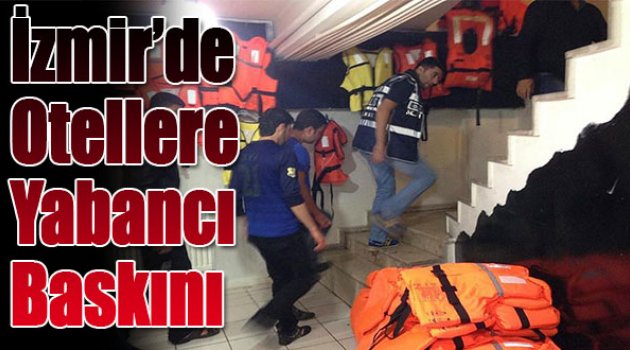 İzmir'deki Otellere 'Yabancı' Baskını