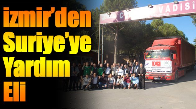 İzmir'den Suriye'ye Yardım Eli