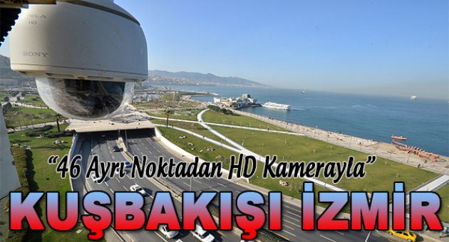 İzmir'e 46 Noktadan Kuşbakışı