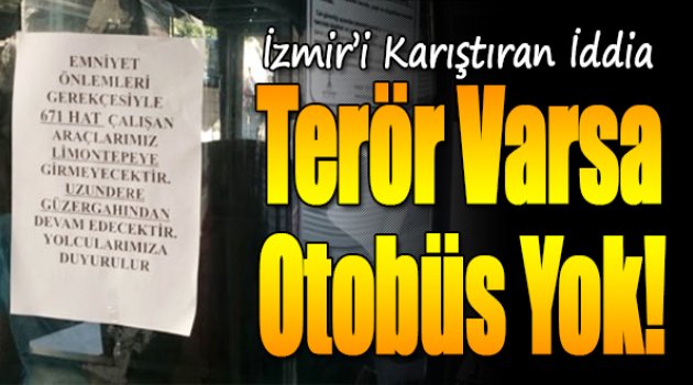 İzmir'i Karıştıran İddia: Terör Varsa Otobüs Yok