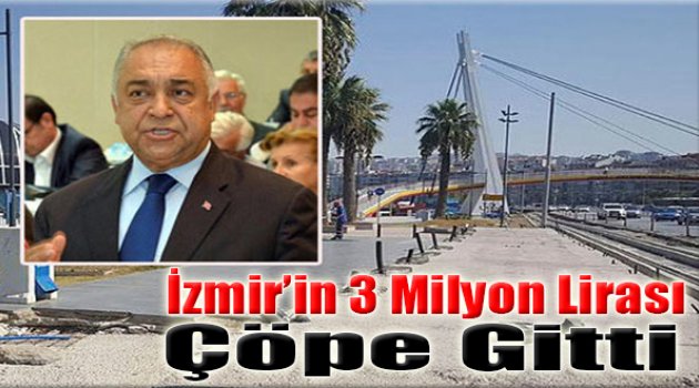 "İzmir'in 3 Milyon Lirası Çöpe Gitti"