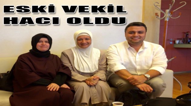 İzmir'in Eski Vekili Hacı Oldu