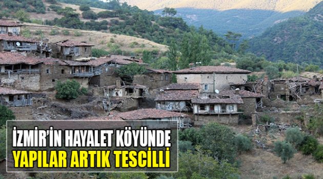 İzmir&#039;in Hayalet Köyündeki Yapılar Artık Tescilli