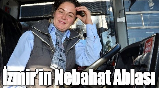 İzmir'in Nebahat Ablası