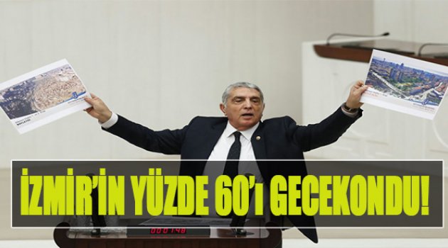İzmir&#039;in Yüzde 60&#039;ı Gecekondu