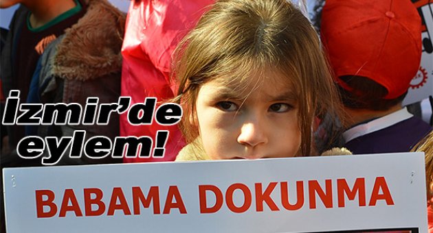İzmir'de eylem! “Şoförüme dokunma”