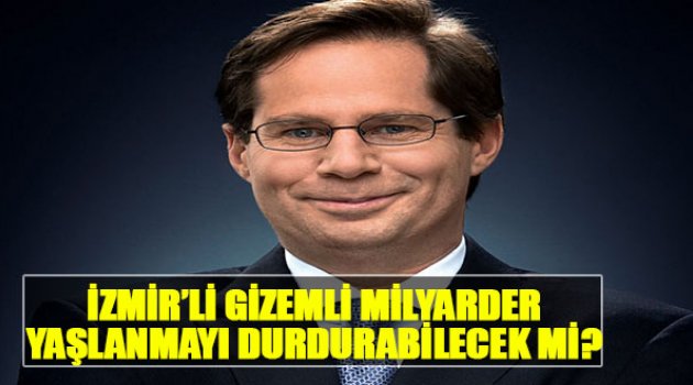 İzmir'li Gizemli Milyarder Yaşlanmayı Durdurabilecek Mi?
