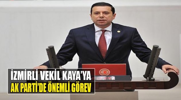 İzmirli Vekil Kaya'ya AK Parti'de Önemli Görev