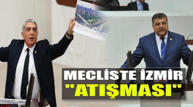 İzmirli Vekiller Meclis’te Atıştı