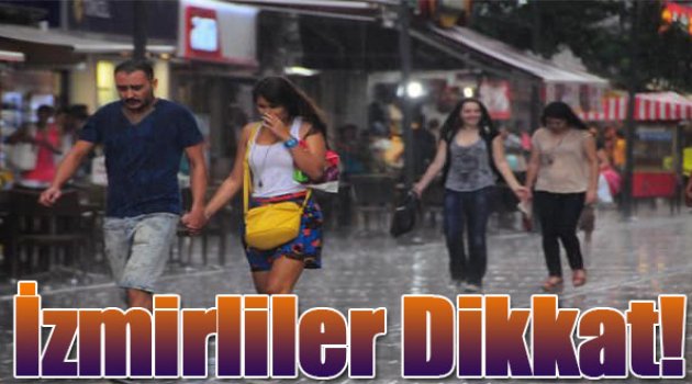 İzmirliler Dikkat!