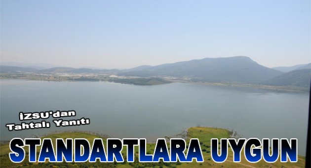 İZSU Yetkililerinden Tahtalı Barajı Cevabı Geldi