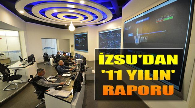 İZSU&#039;dan 11 Yılın Rapıru
