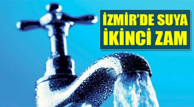 İZSU'dan İkinci Zam