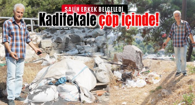 Kadifekale çöp içinde!