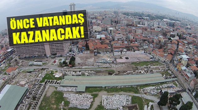 Kadifekale ve Agora'da Vatandaş Kazanacak