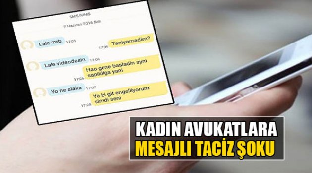 Kadın Avukatlara Mesajlı Taciz Şoku