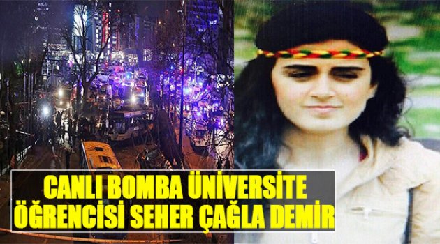 Kadın Canlı Bomba Üniversite Öğrencisi Seher Çağla Demir