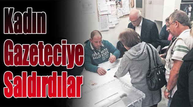 Kadın Gazeteciye Saldırdılar