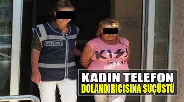 Kadın Telefon Dolandırıcısına Suçüstü