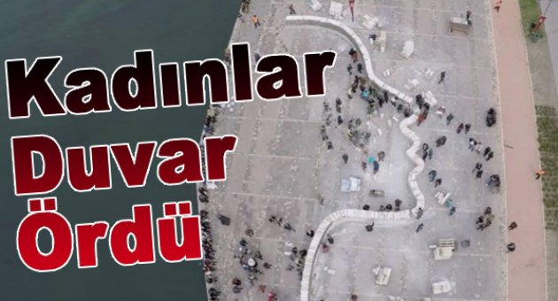 Kadınlar duvar ördü
