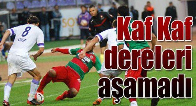 Kaf Kaf dereleri aşamadı