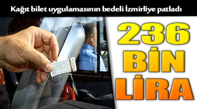 Kağıt Bilet İzmirliye 236 Bin Liraya Patladı