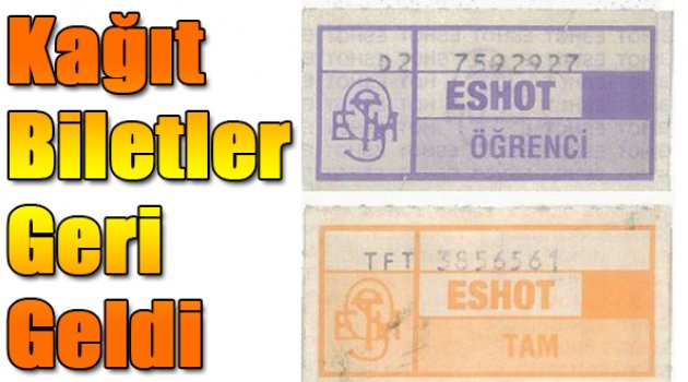 Kağıt biletler geri geldi