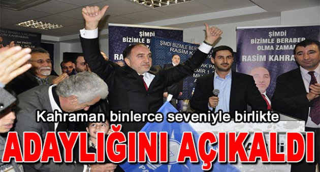 Kahraman'dan Miting Gibi Adaylık Açıklaması