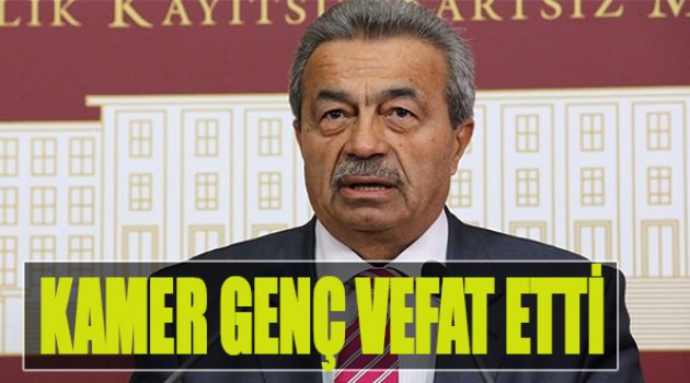 Kamer Genç Vefat Etti