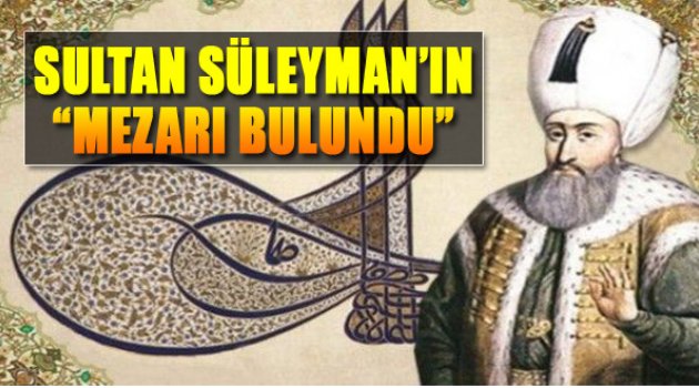 Kanuni&#039;nin Mezarı Bulundu!