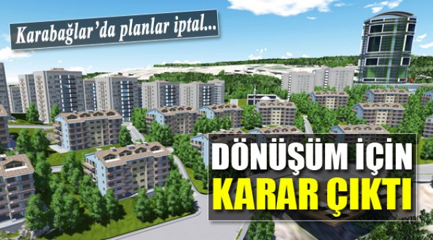 Karabağlar'da Planlar İptal
